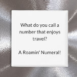 Funny Math Humour Algebra Joke Teacher Gift Magnet<br><div class="desc">A simple and humourous novelty magnet,  featuring a mathematics themed joke about numbers and travel. Ideal as a novelty gift for math teachers,  college students and lovers of amusing puns.</div>