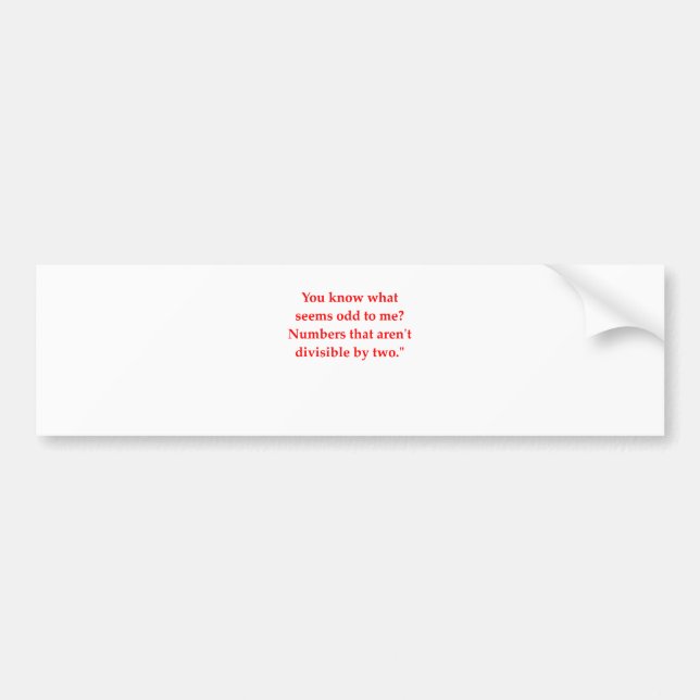 funny math joke bumper sticker (Front)