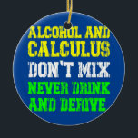 Funny Math Joke Mathematics Math Humour Student Ceramic Tree Decoration<br><div class="desc">Funny Math Joke Mathematics Math Humour Student Math Teacher Gift. Perfect gift for your dad,  mum,  papa,  men,  women,  friend and family members on Thanksgiving Day,  Christmas Day,  Mothers Day,  Fathers Day,  4th of July,  1776 Independent day,  Veterans Day,  Halloween Day,  Patrick's Day</div>