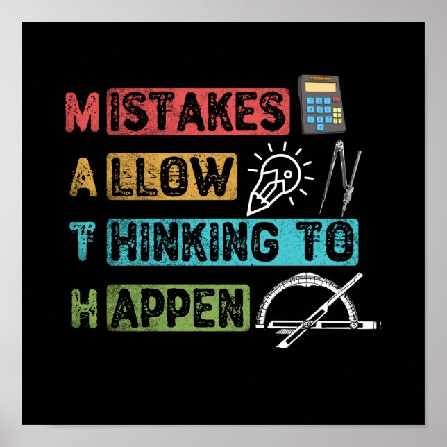 Funny Math. Mistakes Allow Thinking To Happen Poster (Front)