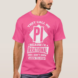 Funny Math Pi Day Mathematician Gift  T-Shirt
