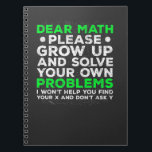 Funny Math Problems School Mathematics Struggle Notebook<br><div class="desc">Witty Anti Maths Quote for Kids. Funny Math Problems School Mathematics Struggle.</div>