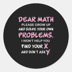 Funny Math Quote  Classic Round Sticker