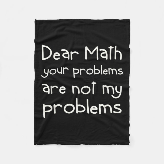 Funny Math Quote Dear Math For Girls Boys Teens Sa Fleece Blanket (Front)