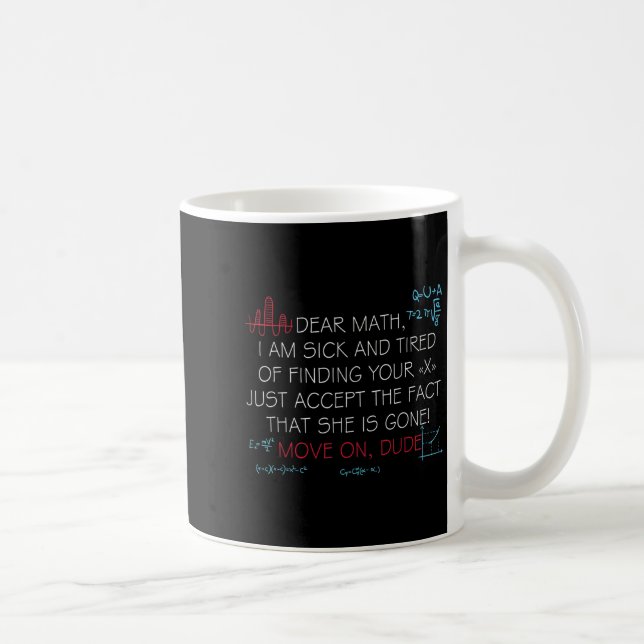 Funny Math Quote Dear Math Move On Dude Girls Boys Coffee Mug (Right)