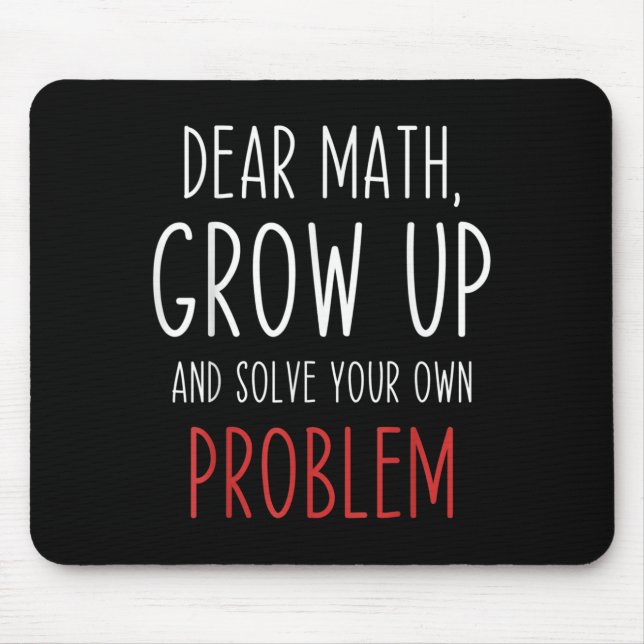 Funny Math Quote Dear Math Teacher Student Meme Fo Mouse Pad (Front)