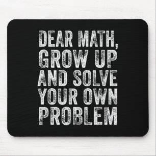 Funny Math Quote Dear Math Teacher Student Meme Vi Mouse Pad