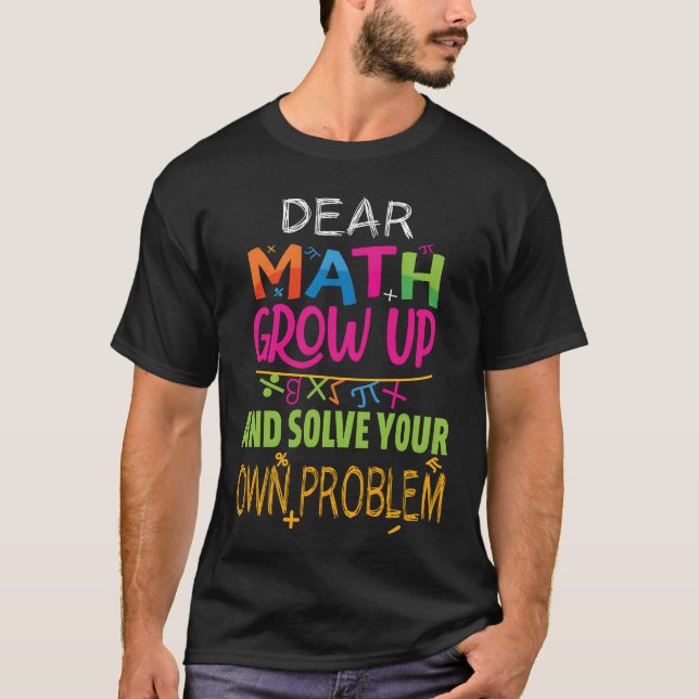 Funny Math Quote for Girls Boyseens Men Women retr T-Shirt (Front)