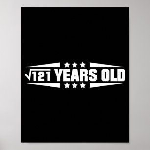 Funny Math Quote Square Root Of 121 11th Birthday Poster