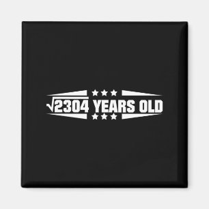 Funny Math Quote Square Root Of 2304 48th Birthday Magnet
