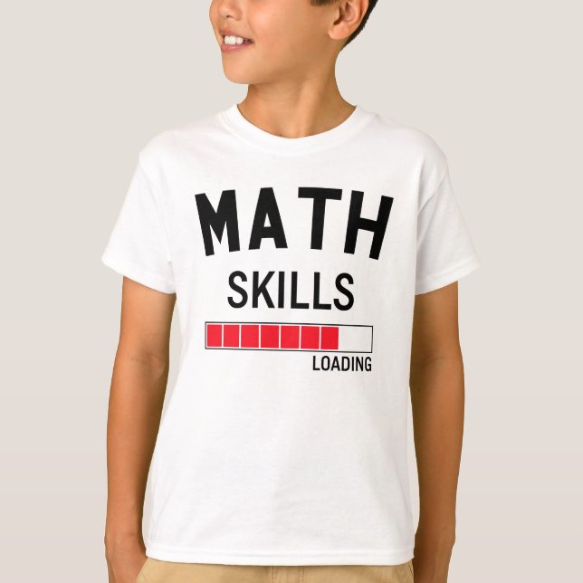 Funny Math Skills Loading T-Shirt (Front)