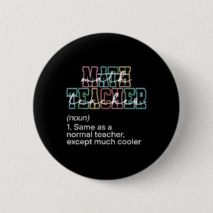 Funny Math Teacher Definition Back To School First 6 Cm Round Badge