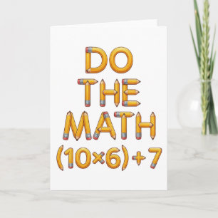 Funny Math Teacher Do The Math (9x7)+4 Card