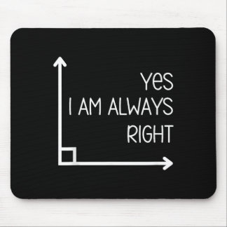 Funny Math Teacher Geometry Angle Pun Im Right Mouse Pad