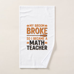 Funny Math Teacher Halloween Broom Broke Design_1 Hand Towel
