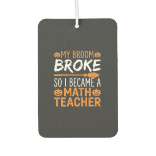 Funny Math Teacher Halloween Broom Car Air Freshener