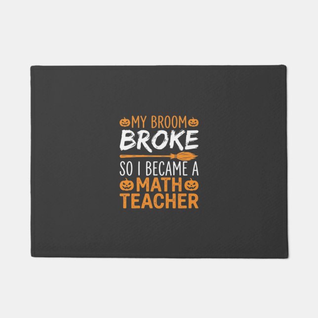 Funny Math Teacher Halloween Broom Doormat (Front)