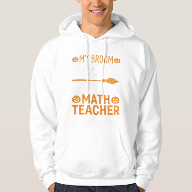 Funny Math Teacher Halloween Broom Hoodie (Front)