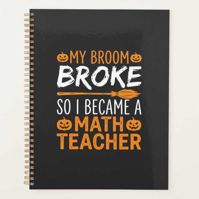 Funny Math Teacher Halloween Broom Planner (Front)