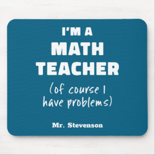 Funny Math Teacher Humor Pun Quote D  Mouse Pad