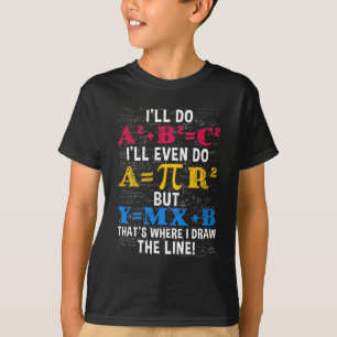 Funny Math Teacher Humour Algebra Mathematics Joke T-Shirt