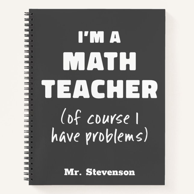 Funny Math Teacher Humour Pun Quote Personalised Notebook (Front)