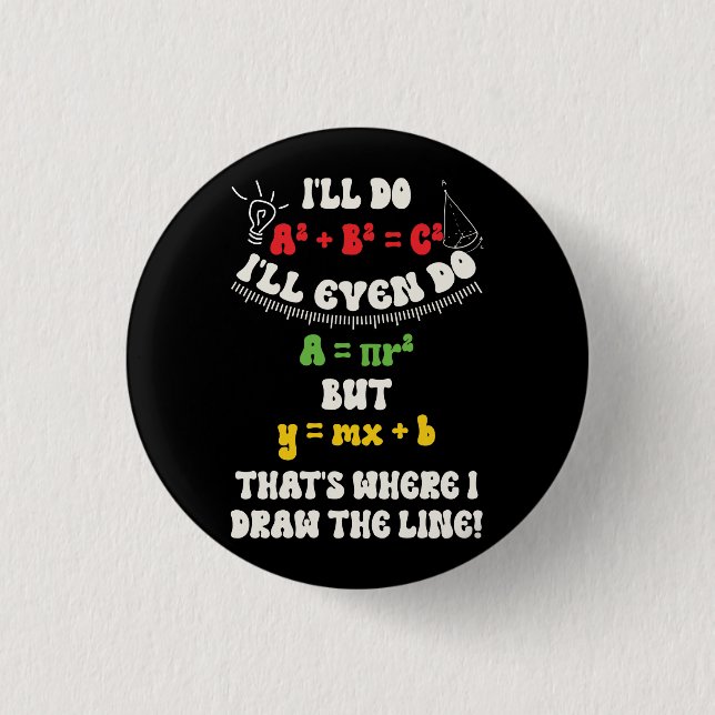 Funny Math Teacher Joke Quotes That's Where I Draw 3 Cm Round Badge (Front)
