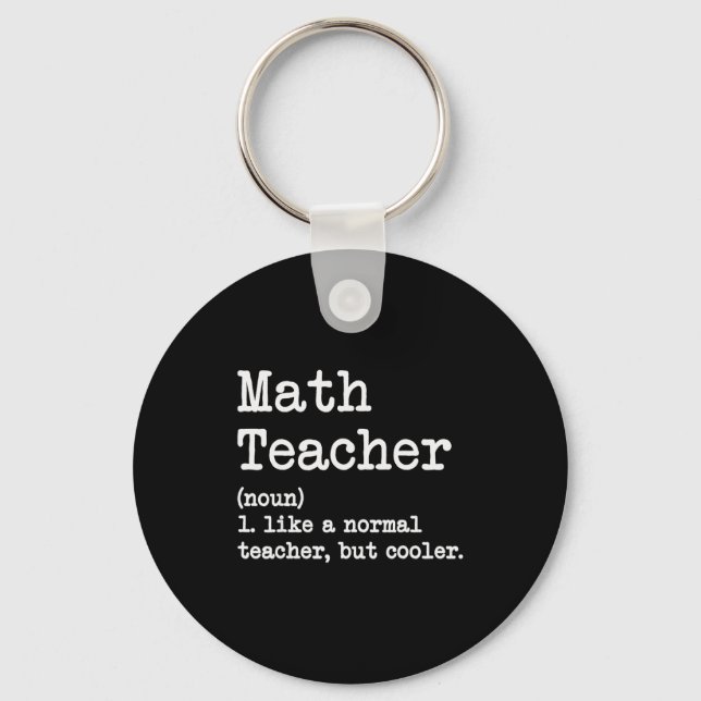 Funny Math Teacher, Like A Normal Teacher But Cool Key Ring (Front)