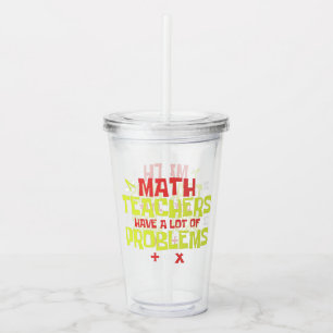 Funny Math Teacher Math Joke Acrylic Tumbler