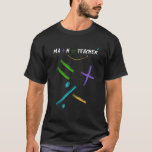 Funny Math Teacher Mathematics Nerd Geek Symbols E T-Shirt<br><div class="desc">Funny Math Teacher Mathematics Nerd Geek Symbols Equation.</div>