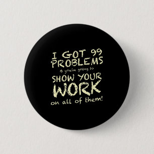 Funny Math Teacher Saying Quote Phrase Graphic 6 Cm Round Badge