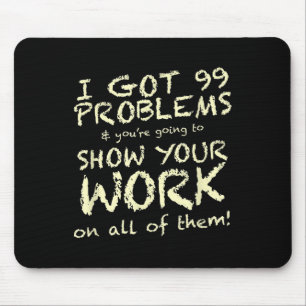 Funny Math Teacher Saying Quote Phrase Graphic Mouse Pad