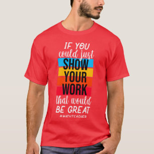 Funny Matheacher Show Your Solution boy T-Shirt