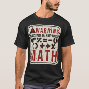 Funny Mathematician Humour Math Teacher T-Shirt