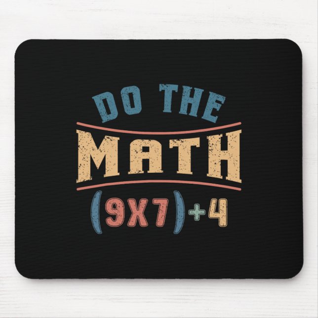 Funny Mathematics 67 Meme Equation Do The Math Tea Mouse Pad (Front)