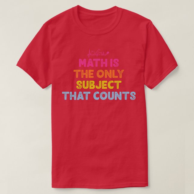 Funny MathMath  Math Teacher Math Teacher Gif T-Shirt (Design Front)