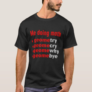 Funny Maths Mathematician Doing Math T-Shirt