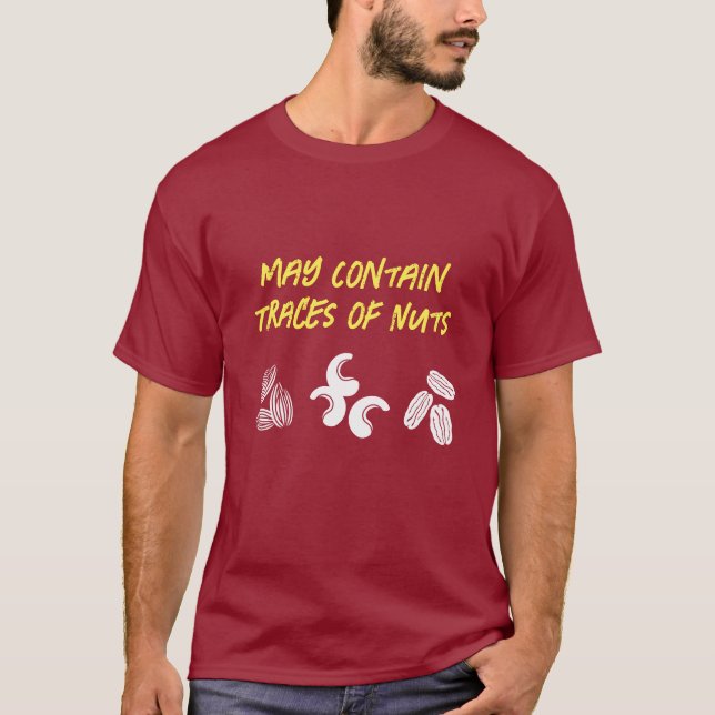 Funny "May Contain Traces of Nuts" T-shirt (Front)