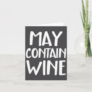 Funny May Contain Wine Card