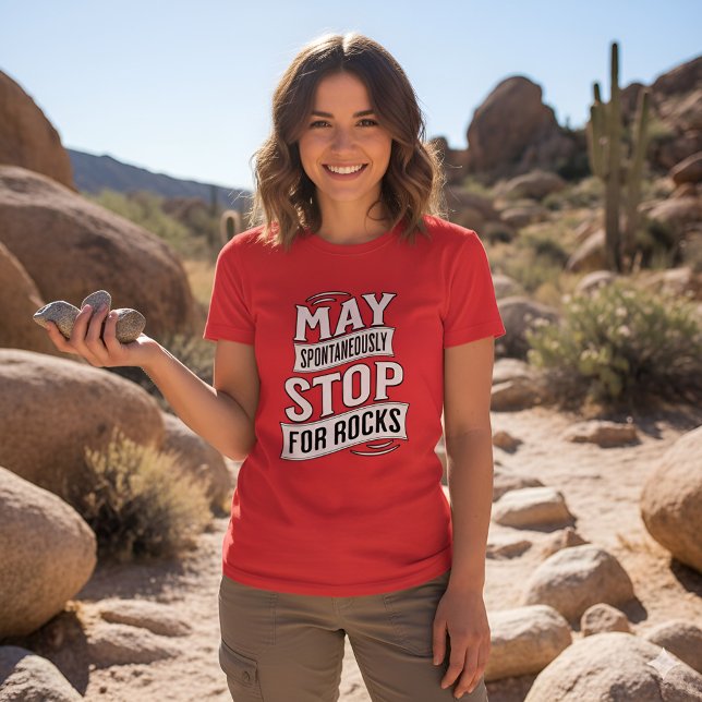 Funny May Spontaneously Stop For Rocks Geologist T-Shirt (Creator Uploaded)