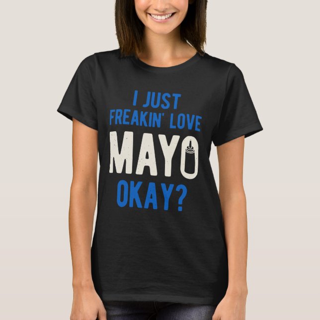 Funny Mayonnaise T-Shirt (Front)