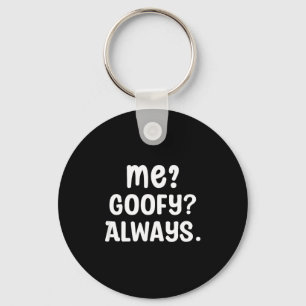 Funny Me_ _ Always. Humour Hilarious Weird Saying Key Ring