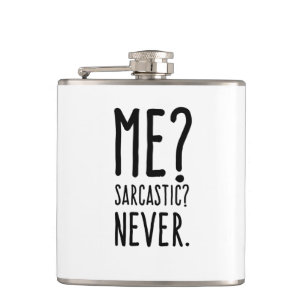 Funny Me Sarcastic Never Hip Flask