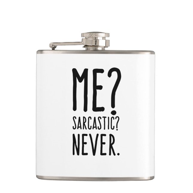 Funny Me Sarcastic Never Hip Flask (Front)