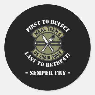 Funny Meal Team 6 Us Chair Force Food Humour Desig Classic Round Sticker
