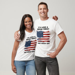 Funny Mean Tweets and Cheap Gas American Flag T-Shirt