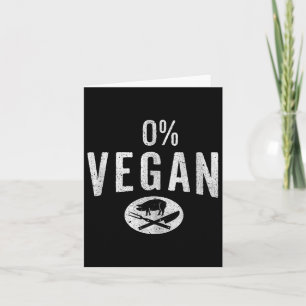 Funny Meat Eaters & Carnivores Vegan - Barbecu Card