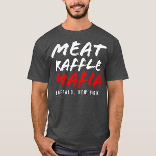 Funny Meat Raffle Shirt Meat Raffle Mafia Buffalo 
