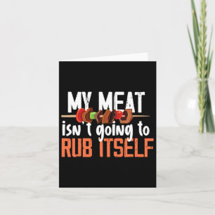 Funny Meat Rub Barbeque Design For Men  Card