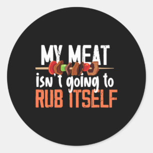 Funny Meat Rub Barbeque Design For Men Classic Round Sticker